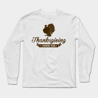 Thanksgiving Cooking Team Long Sleeve T-Shirt